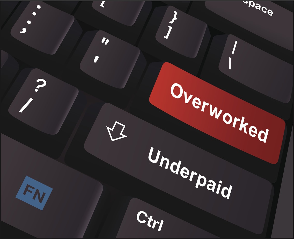 Overworked and underpaid? Are you being paid enough?